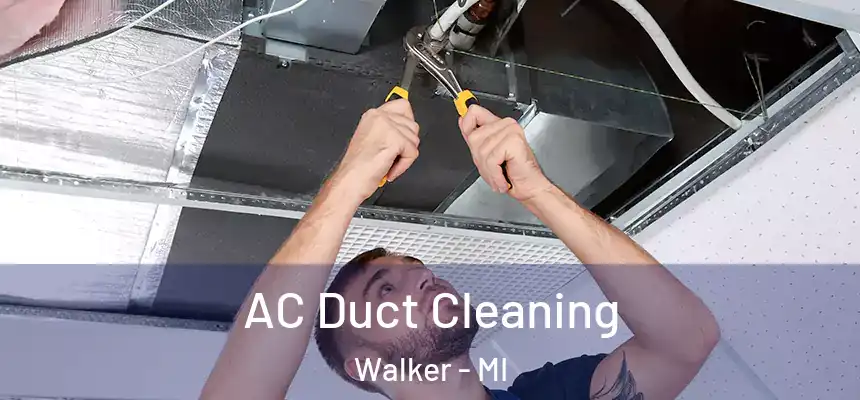 AC Duct Cleaning Walker - MI