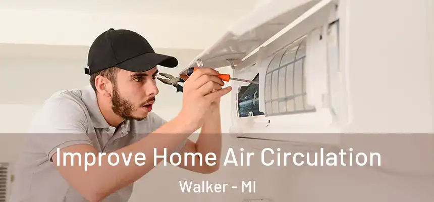  Improve Home Air Circulation Walker - MI