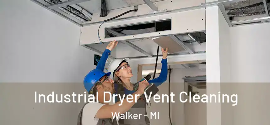  Industrial Dryer Vent Cleaning Walker - MI