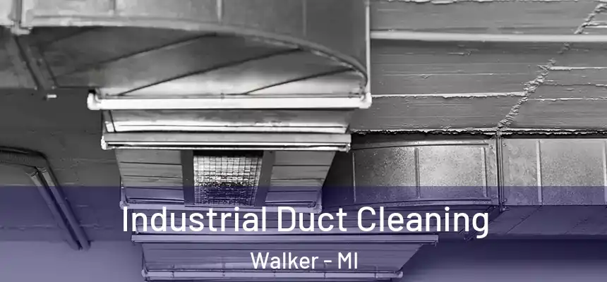 Industrial Duct Cleaning Walker - MI